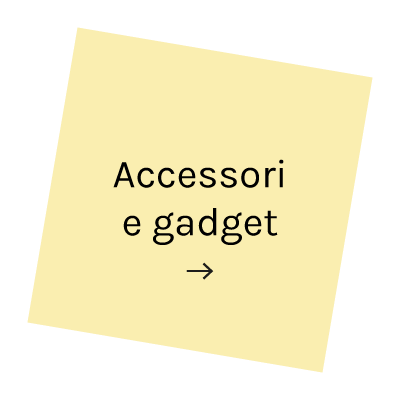 Accessori e gadget