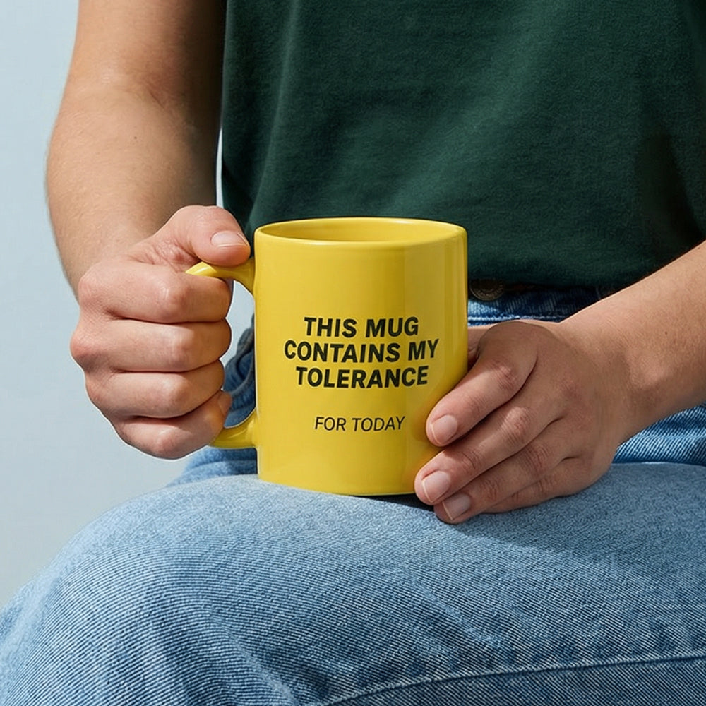 Tazza "This mug contains my tolerance for today"