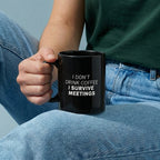 Tazza "I don't drink coffee, I survive meetings"