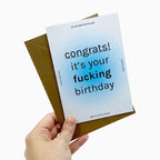 Biglietto "congrats! it's your fucking birthday"